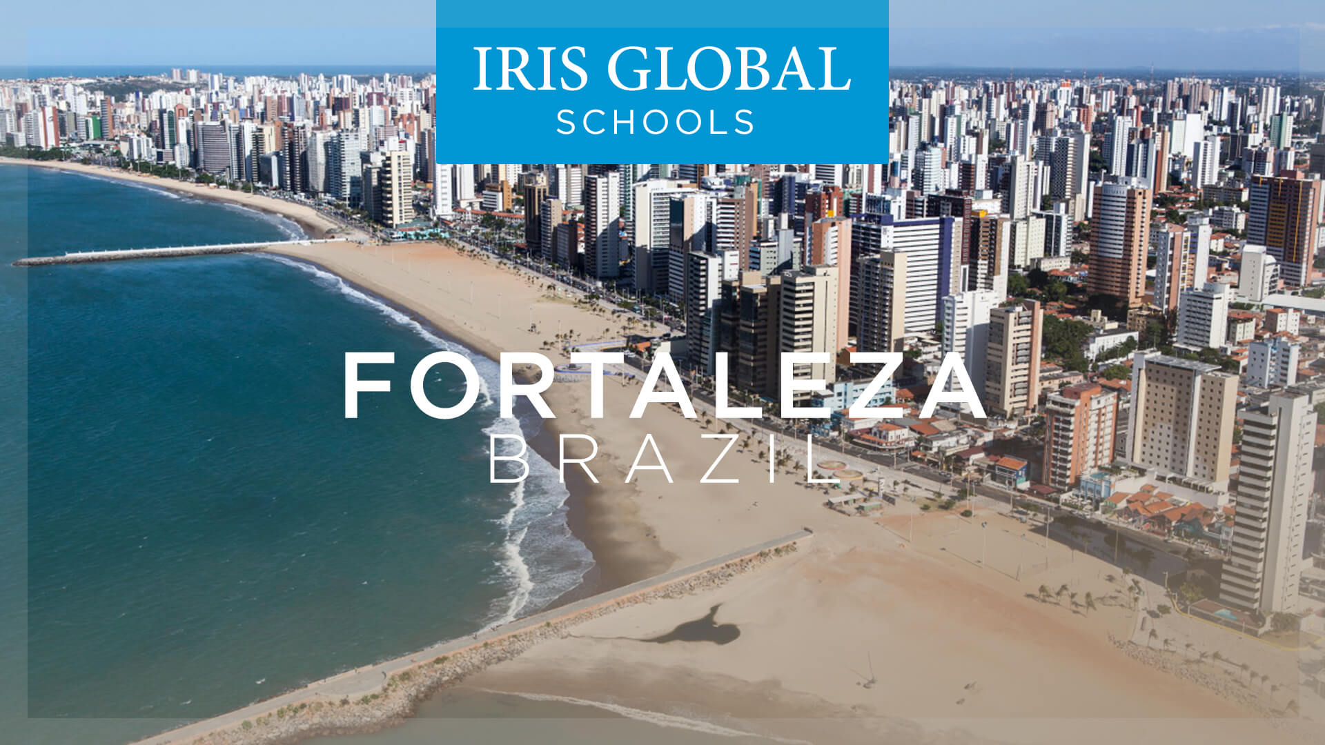 Iris Global School Fortaleza, Brazil